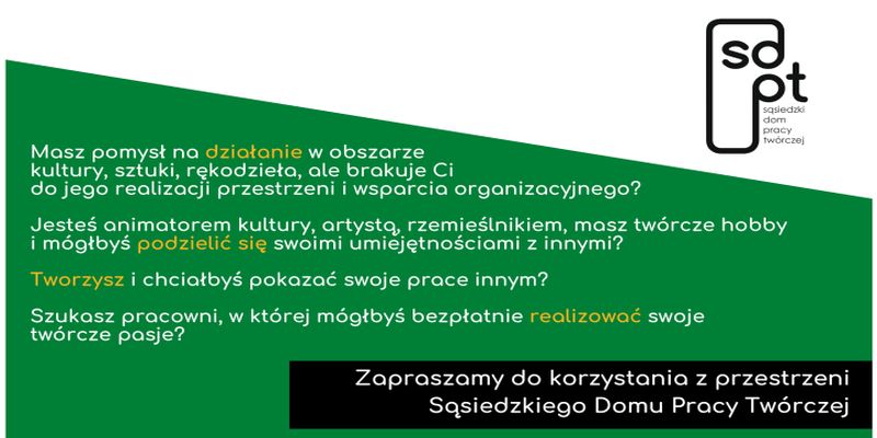 Sąsiedzki Dom Pracy Twórczej na Sielcach zaprasza!