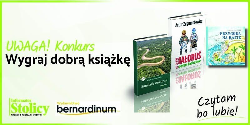 Super Konkurs! Wygraj książkę Wydawnictwa Bernardinum pt. „Sumienie Amazonii”!