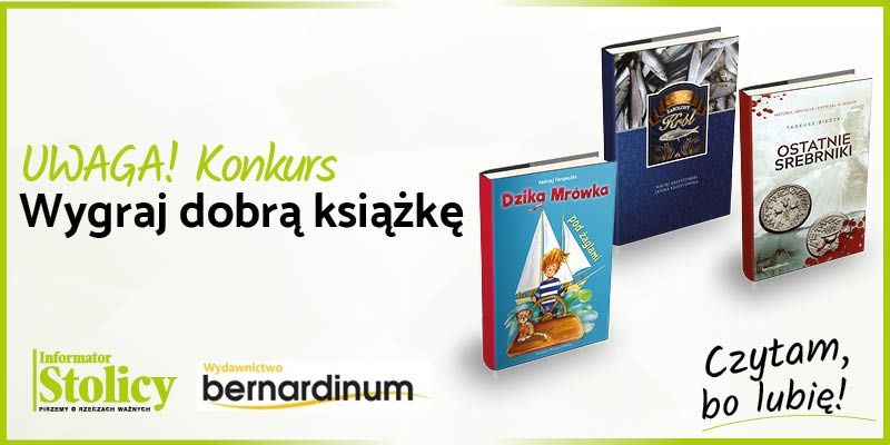 Uwaga konkurs! Wygraj książkę Wydawnictwa Bernardinum pt. ,,Ostatnie Srebrniki''