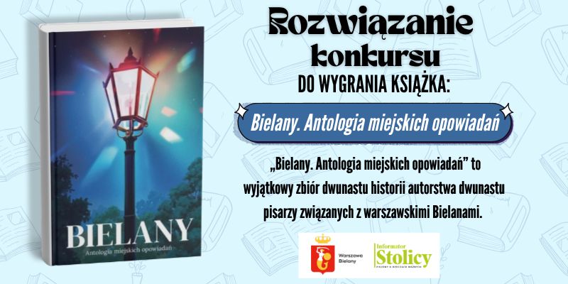 [ROZWIĄZANIE KONKURSU] Wygraj książkę „Bielany. Antologia miejskich opowiadań”