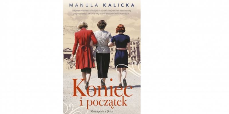 Uwaga Konkurs!!! Wygraj książkę Manuli Kalickiej pt. „Koniec i początek”!