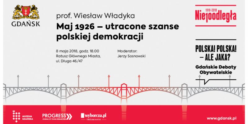 Przewrót majowy 1926. Utracone szanse polskiej demokracji w ramach Gdańskiej Debaty Obywatelskiej