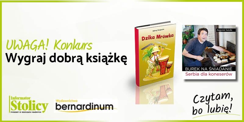 Super Konkurs! Wygraj książkę Wydawnictwa Bernardinum pt. „Dzika Mrówka i tam-tamy”!