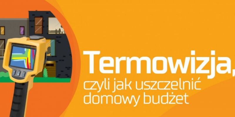 Bezpłatna termowizja. Sprawdź, którędy ucieka ciepło