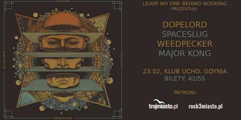 Dopelord, Spaceslug, Weedpecker, Major Kong 23.02 Gdynia