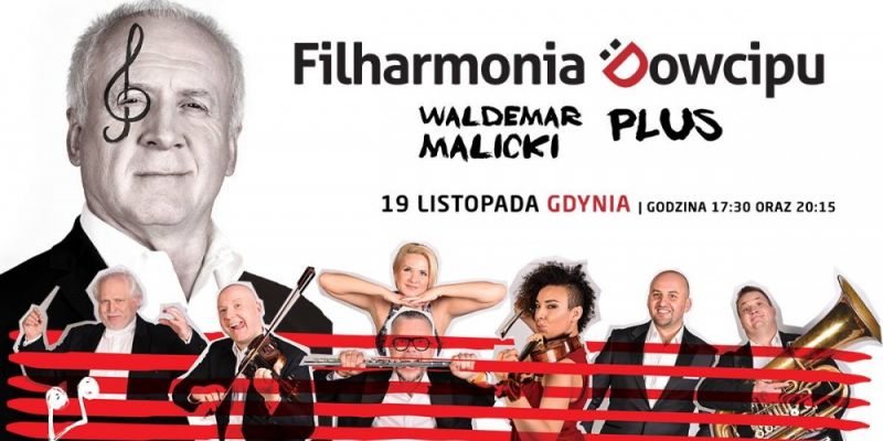 Gdynia | Filharmonia Dowcipu i Waldemar Malicki - PLUS