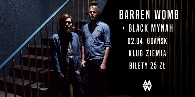 Barren Womb // Black Mynah // Ziemia // Gdańsk