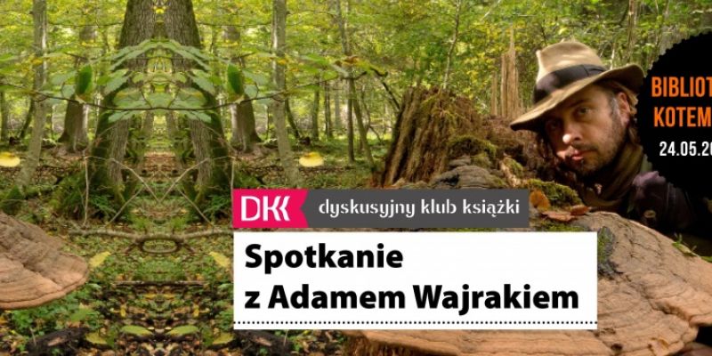 Spotkanie autorskie z Adamem Wajrakiem