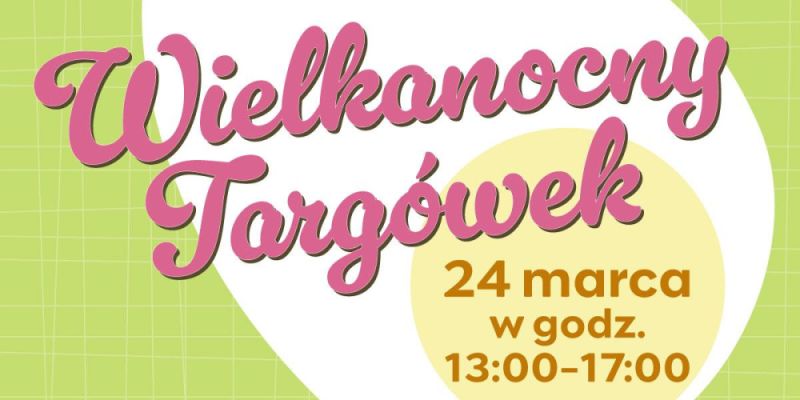 Wielkanocny Piknik przed Urzędem Dzielnicy Targówek