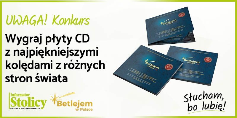 Uwaga konkurs! Wygraj płytę ,,Betlejem w Polsce"