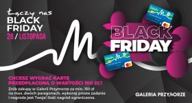 Black Friday w Galerii Przymorze: zrób zakupy i zgarnij kartę podarunkową
