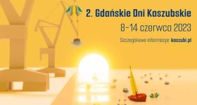 Od 8 do 14 czerwca - Gdańskie Dni Kaszubskie